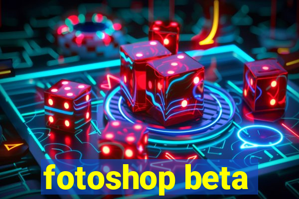 fotoshop beta
