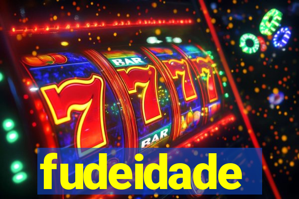 fudeidade