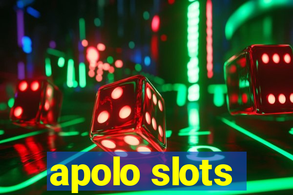 apolo slots