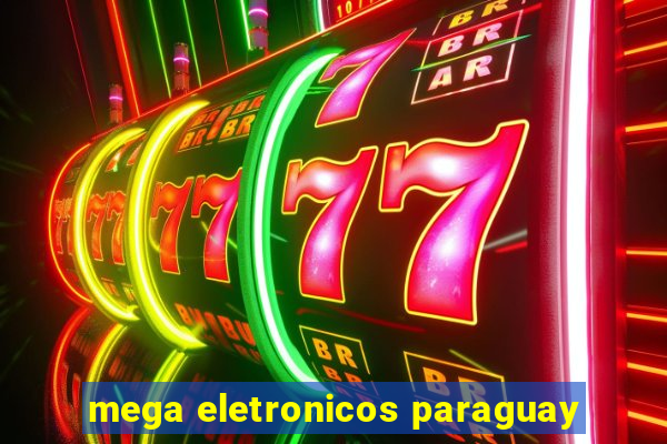mega eletronicos paraguay