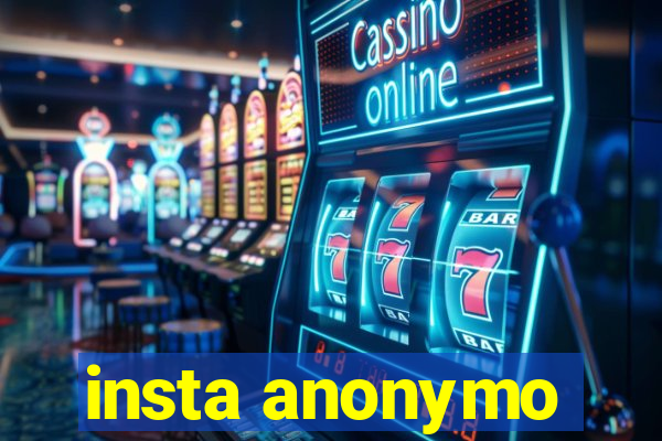 insta anonymo