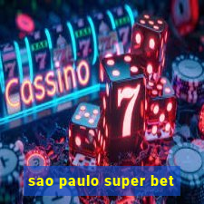 sao paulo super bet