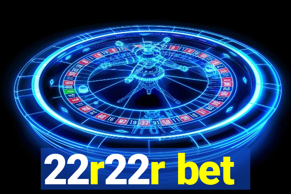 22r22r bet