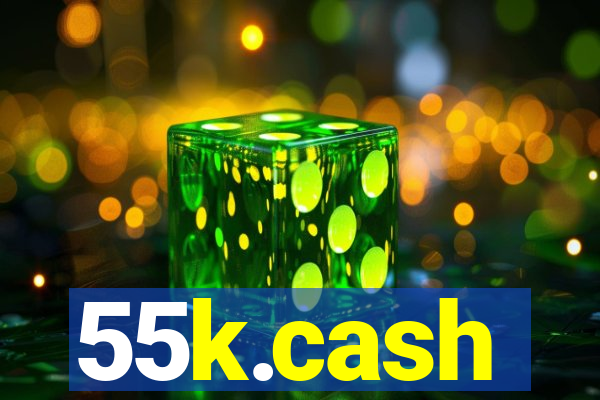 55k.cash