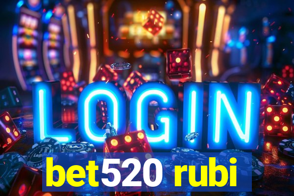 bet520 rubi