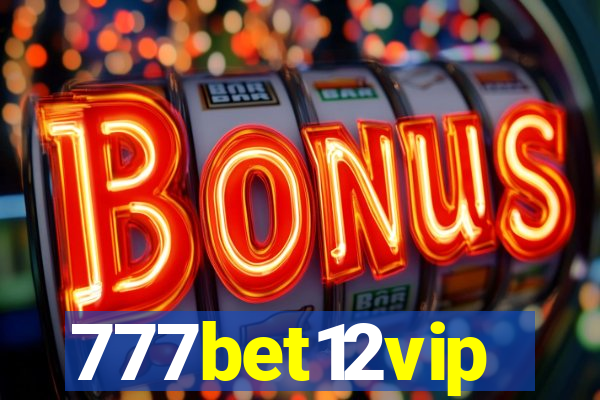 777bet12vip