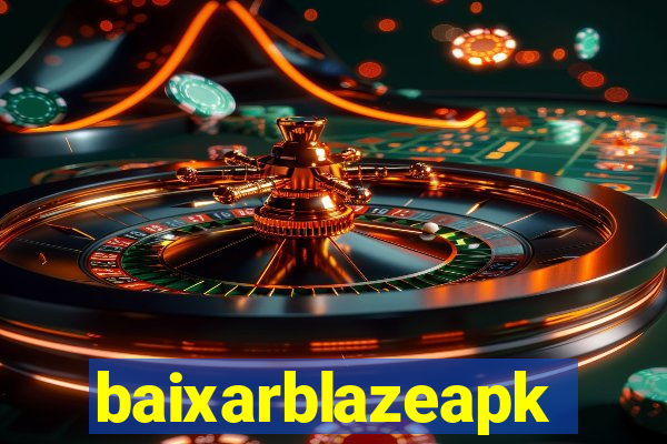 baixarblazeapk