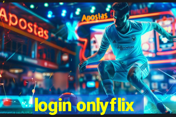 login onlyflix
