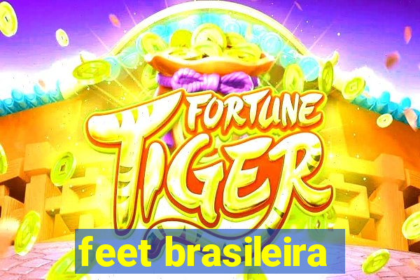 feet brasileira