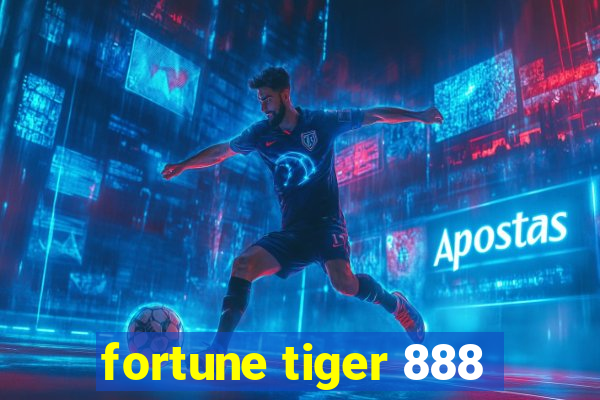 fortune tiger 888