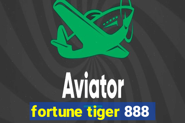 fortune tiger 888