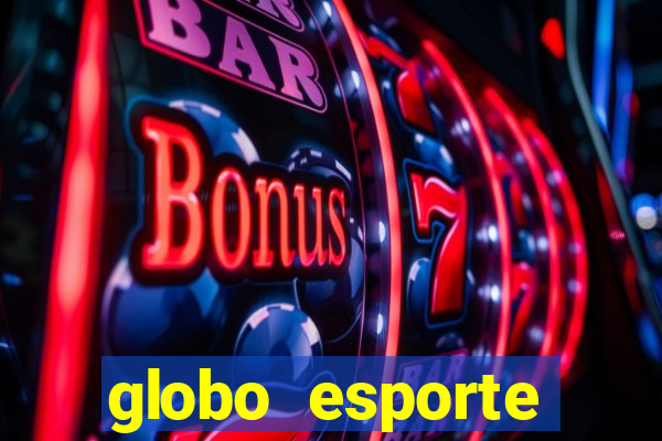 globo esporte absolutamente tudo sobre esporte enoticias pop