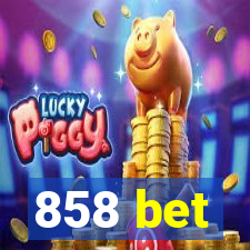 858 bet