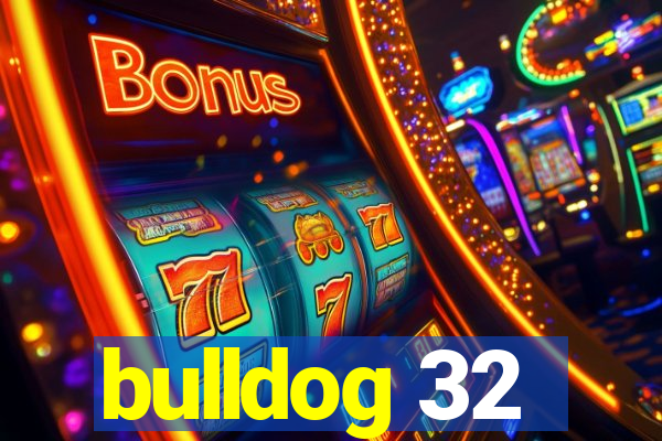 bulldog 32