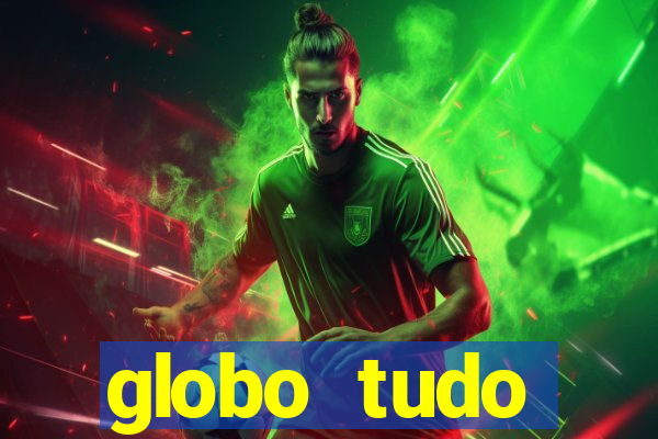 globo tudo absolutamente sobre esporte