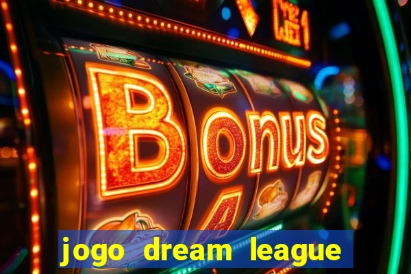 jogo dream league soccer 2016