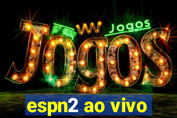 espn2 ao vivo