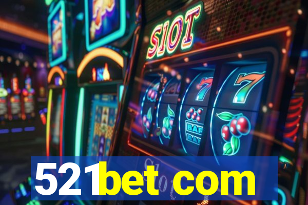 521bet com