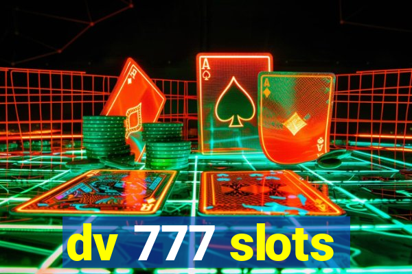 dv 777 slots