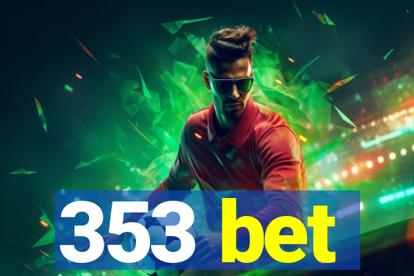 353 bet