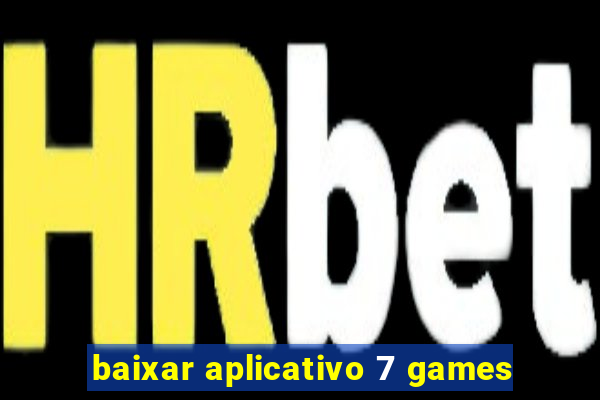 baixar aplicativo 7 games