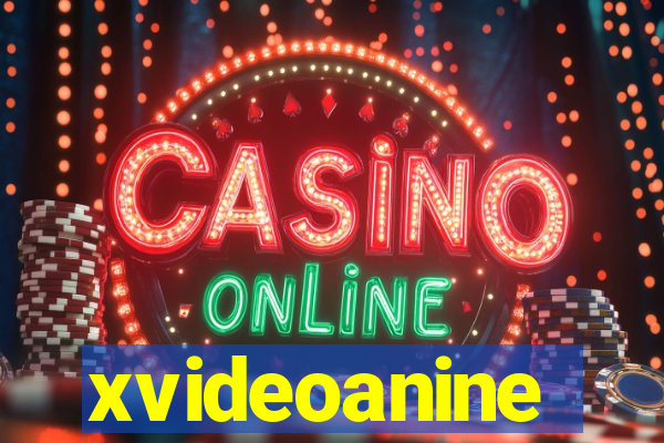 xvideoanine
