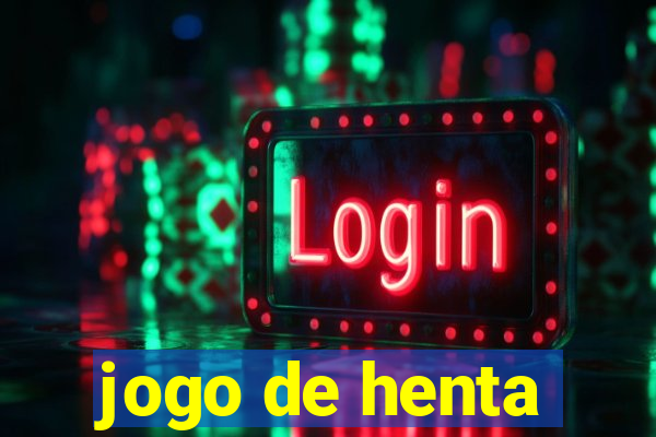 jogo de henta