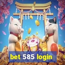 bet 585 login