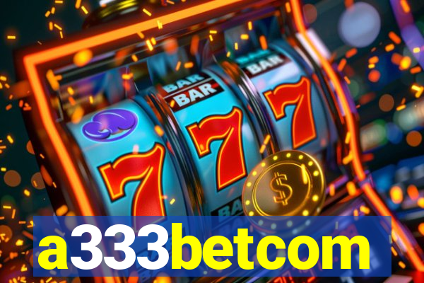 a333betcom