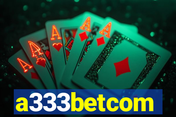 a333betcom