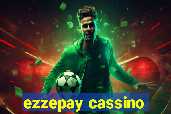 ezzepay cassino