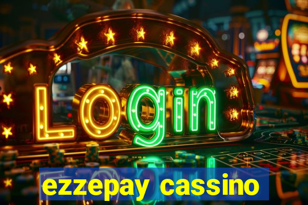 ezzepay cassino