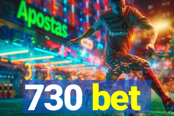 730 bet