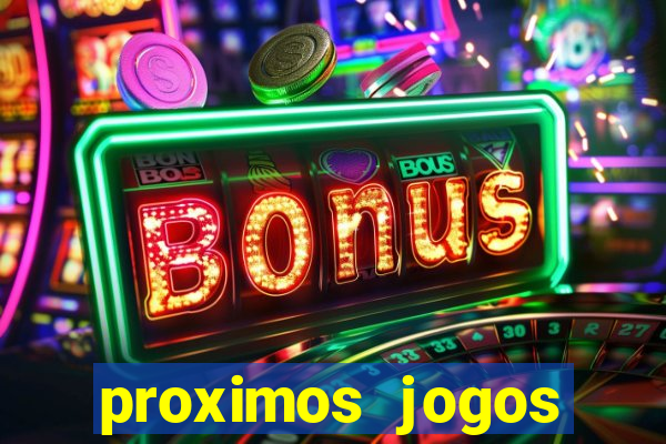 proximos jogos brasileirao serie a