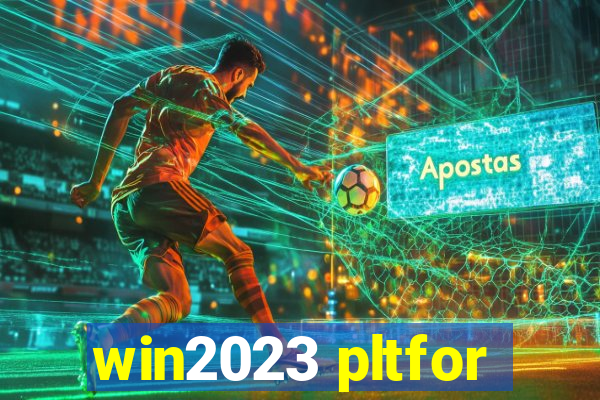 win2023 pltfor