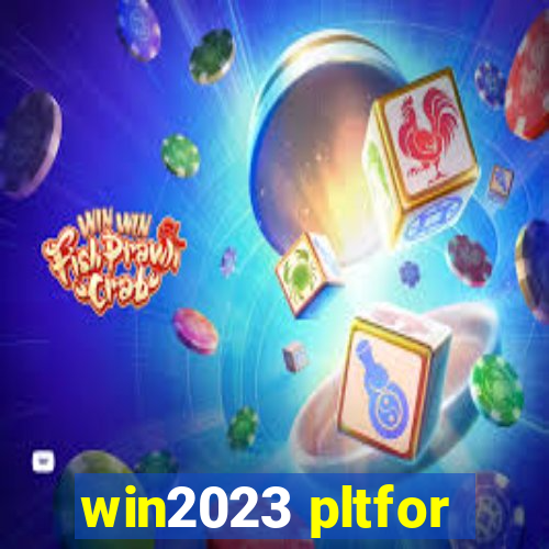 win2023 pltfor