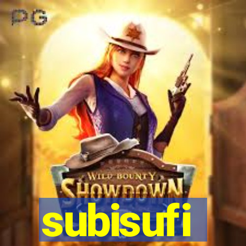 subisufi