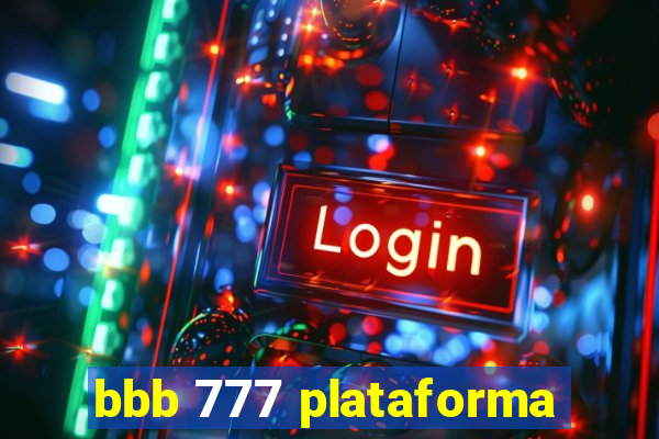 bbb 777 plataforma