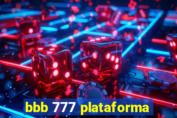 bbb 777 plataforma