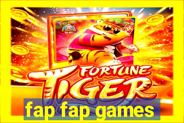 fap fap games