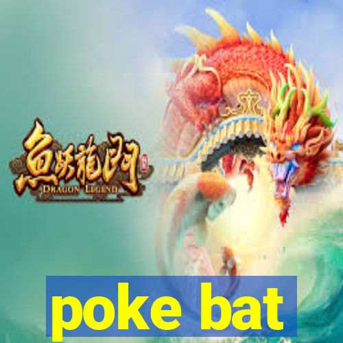 poke bat