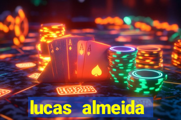 lucas almeida ferreira dos santos instagram