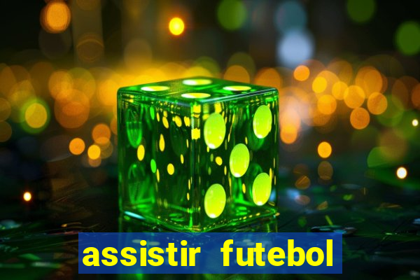 assistir futebol online play hd