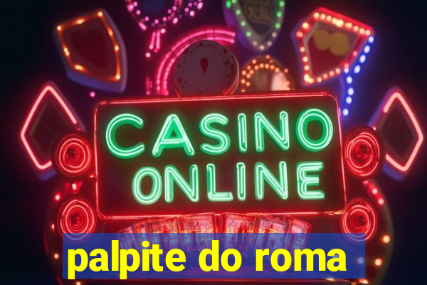 palpite do roma