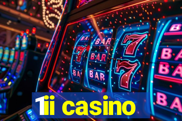 1ii casino