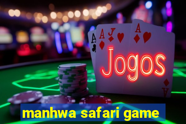 manhwa safari game