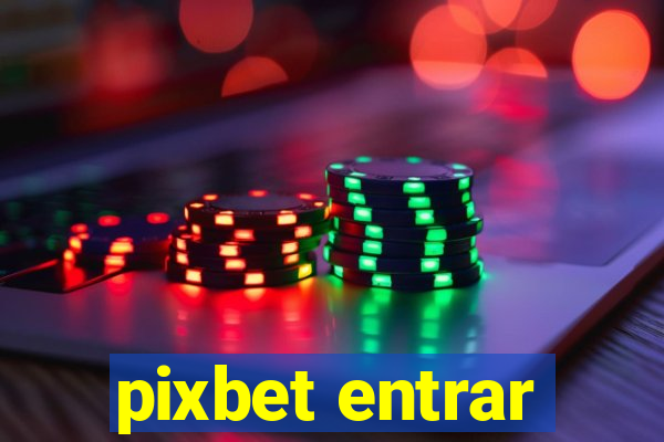 pixbet entrar