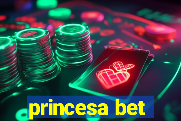 princesa bet