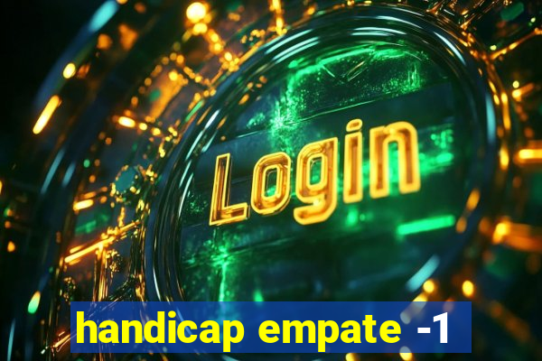 handicap empate -1