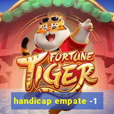 handicap empate -1